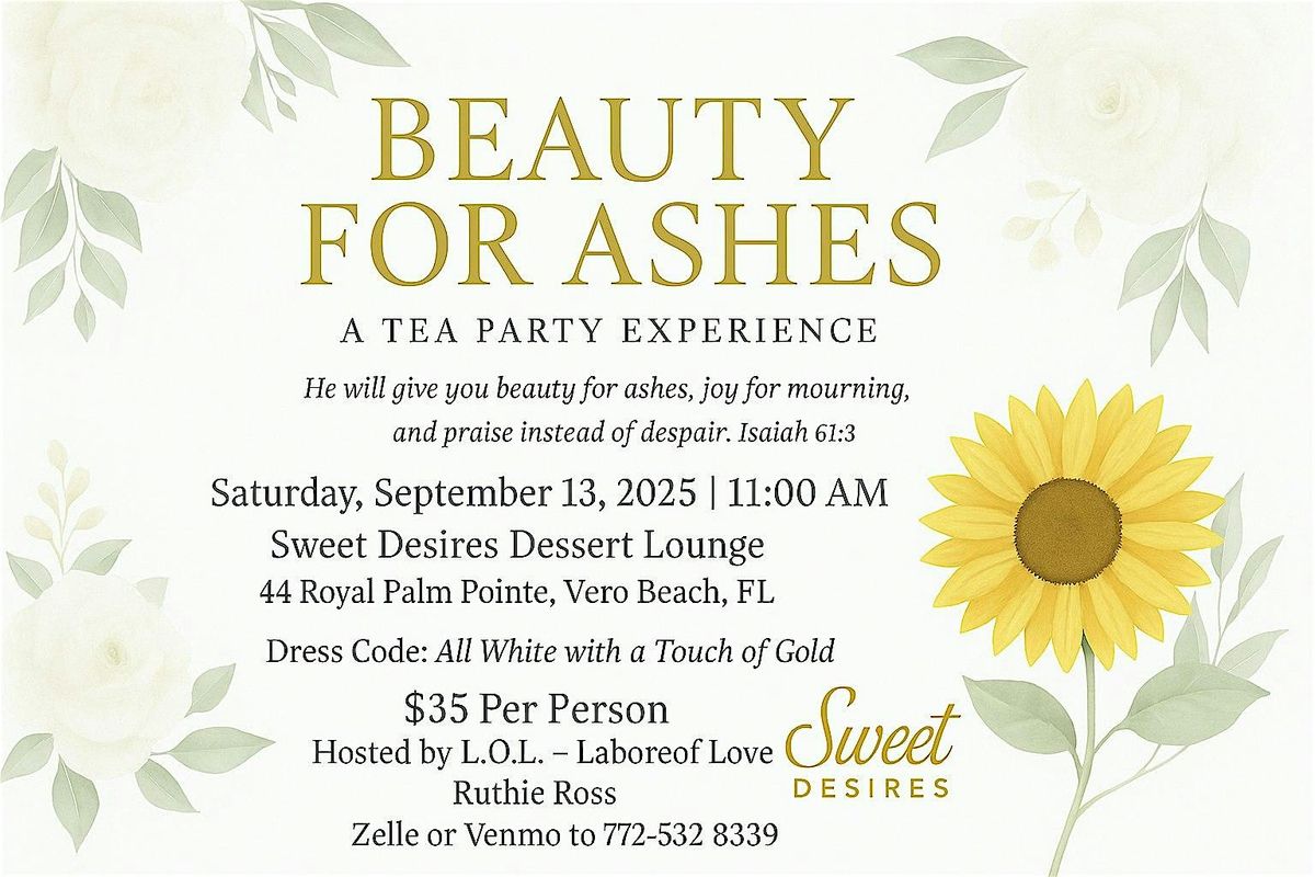 BEAUTY FOR ASHES - A TEA PARTY EXPERIENCE