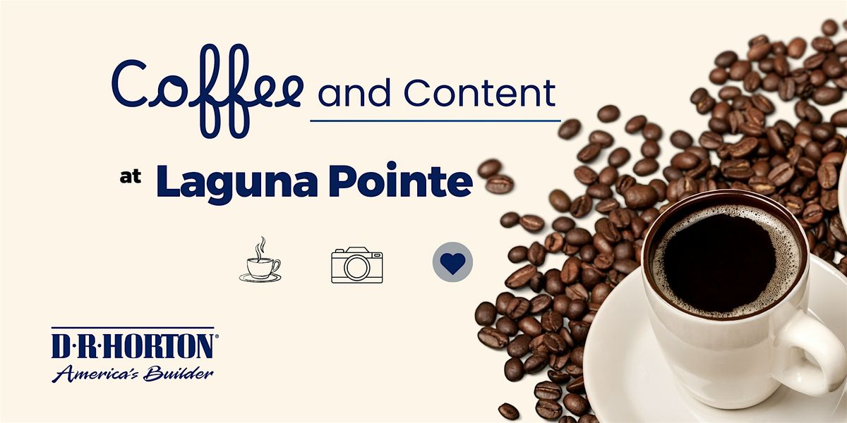 Coffee and Content at Laguna Pointe!