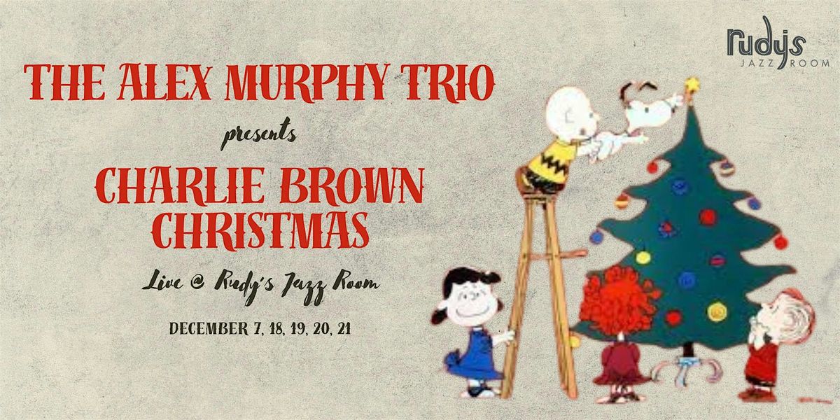 A Charlie Brown Christmas with The Alex Murphy Trio