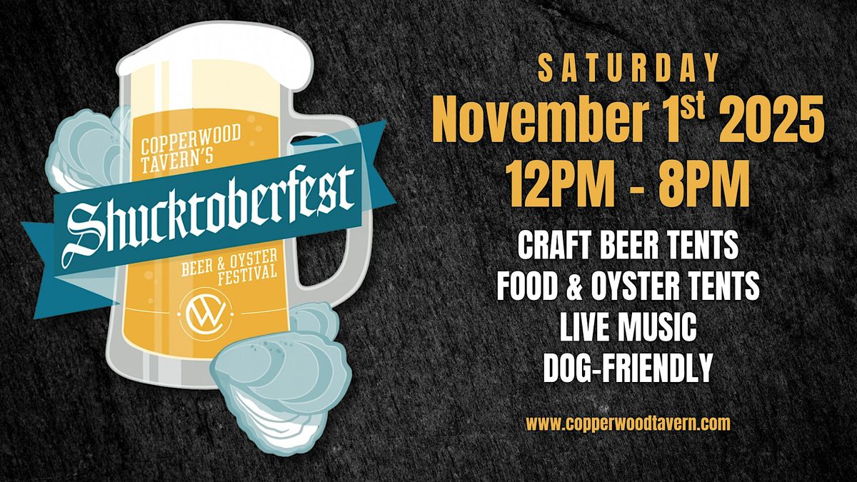Copperwood Tavern's Shucktoberfest: A Beer and Oyster Festival