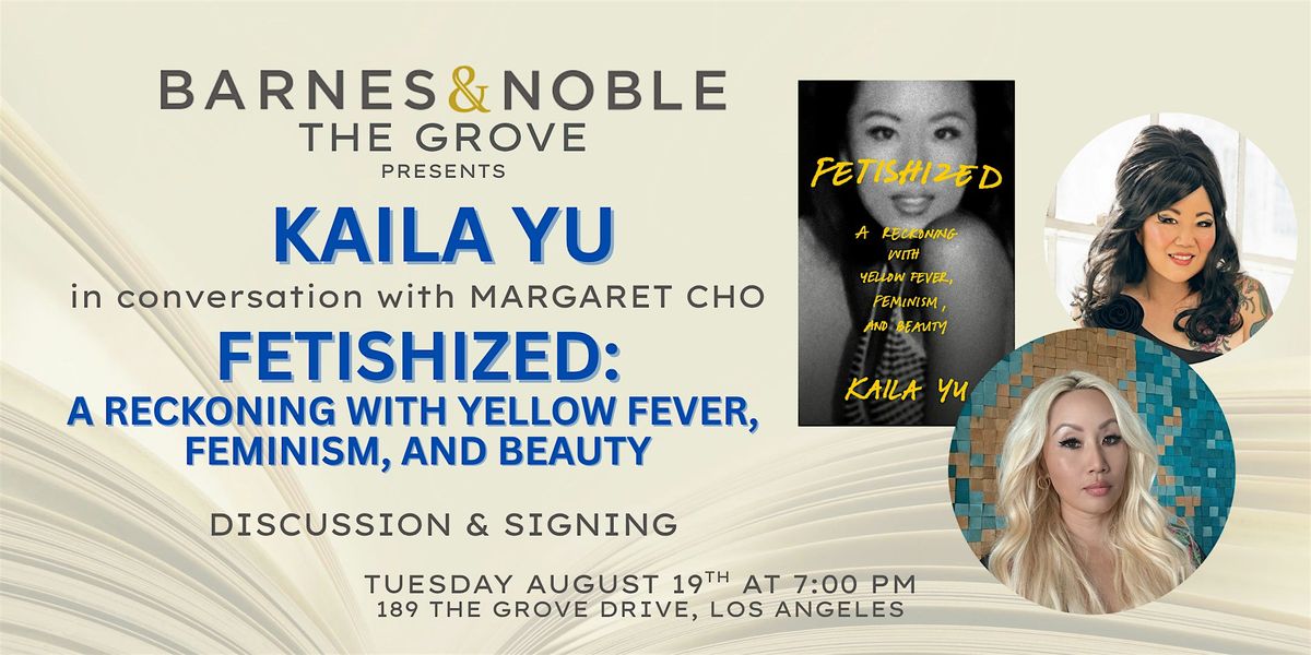 Kaila Yu discusses and signs FETISHIZED at B&N The Grove