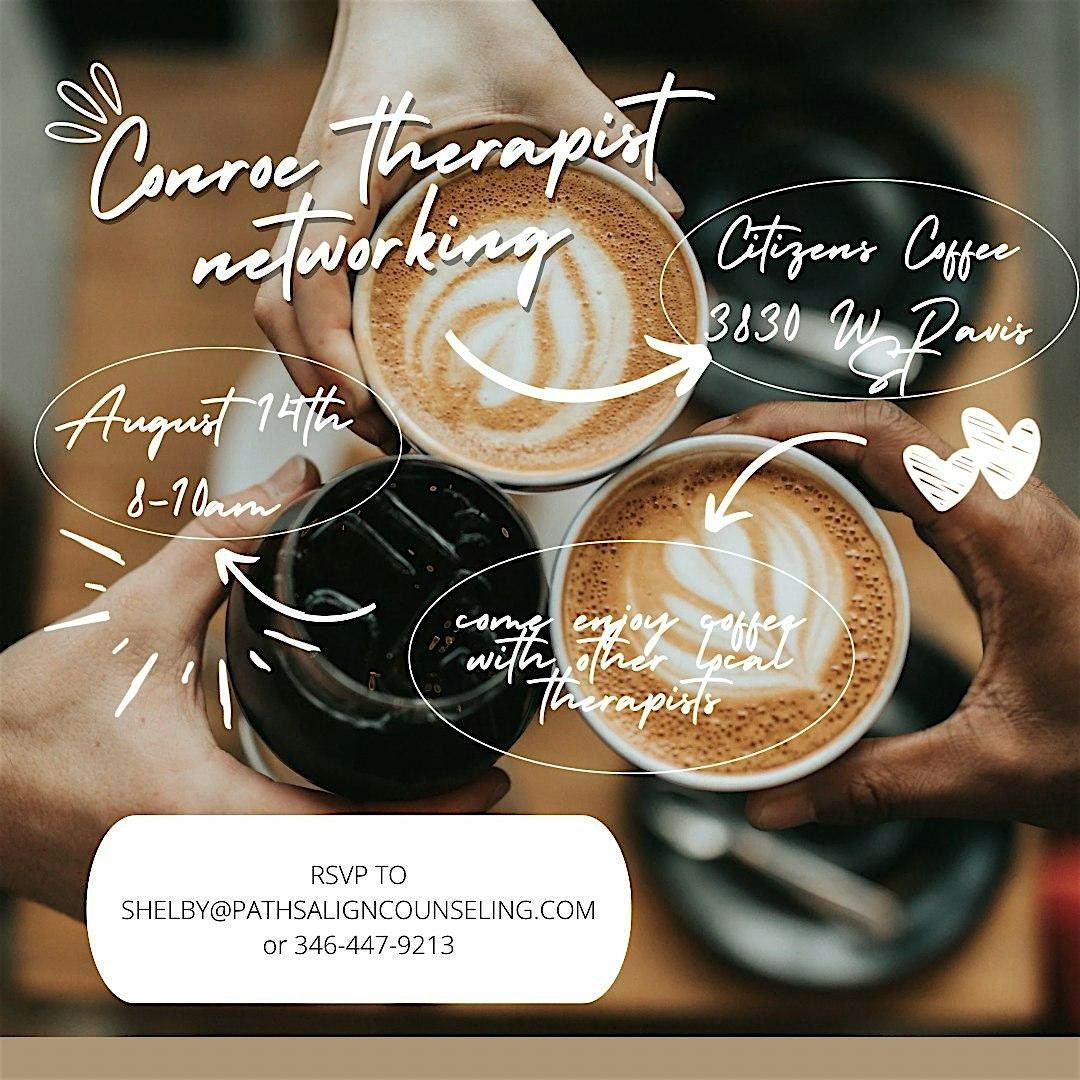 Conroe Therapist Coffee Networking