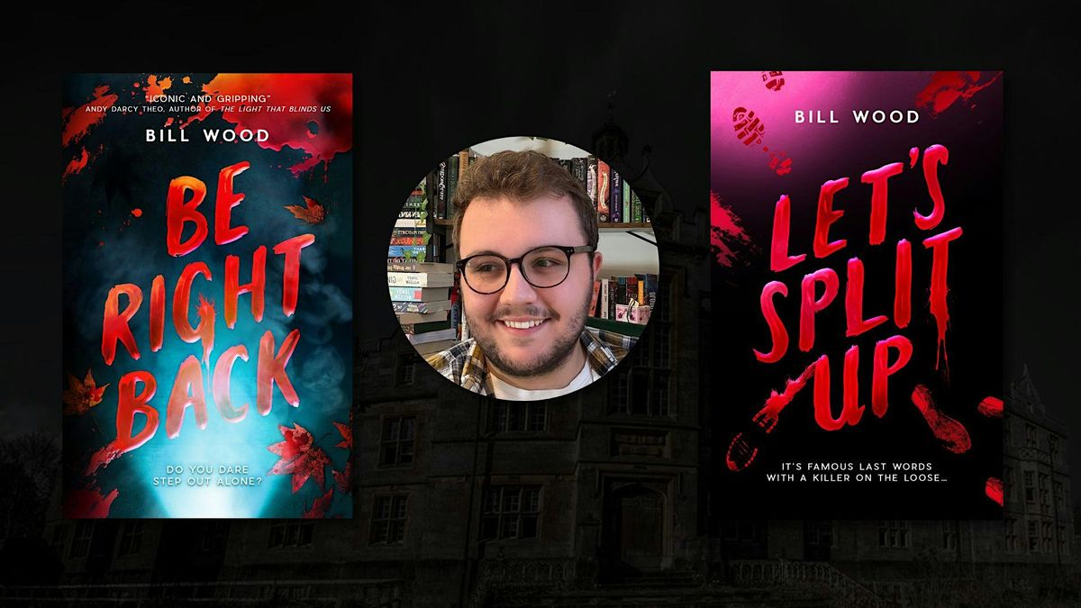 Be Right Back: YA Horror Sensation Bill Wood