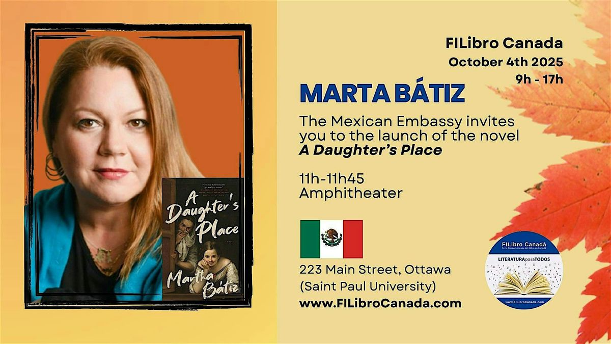 The Mexican Embassy presents "A Daughter\u2019s Place" by Martha B\u00e1tiz