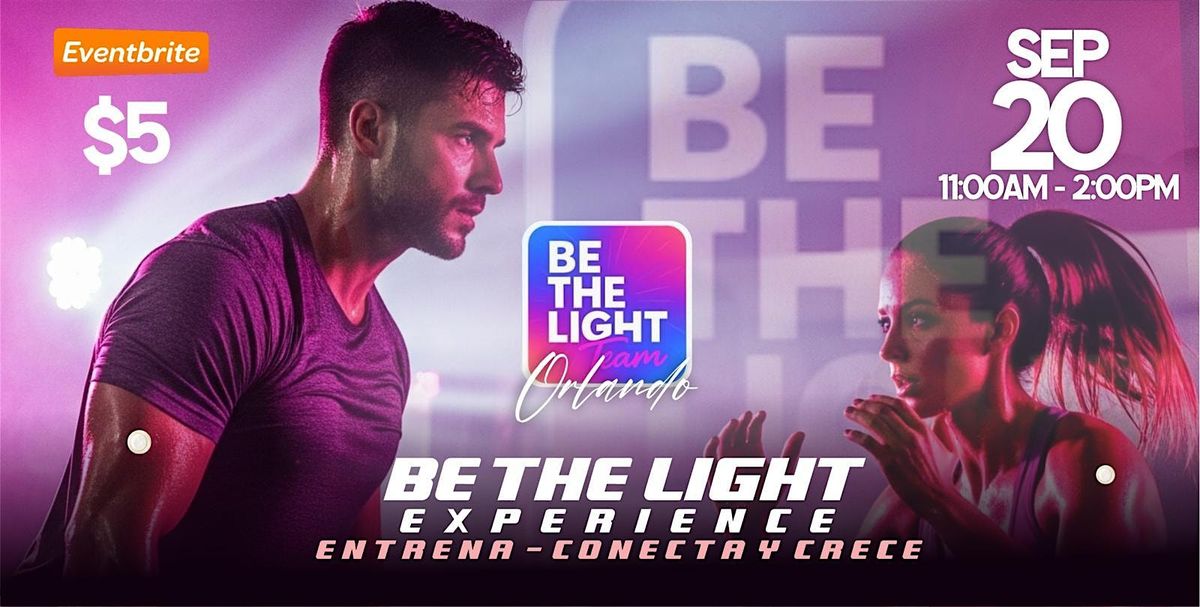 Be The Light Experience: Exercise, Connect and Expand