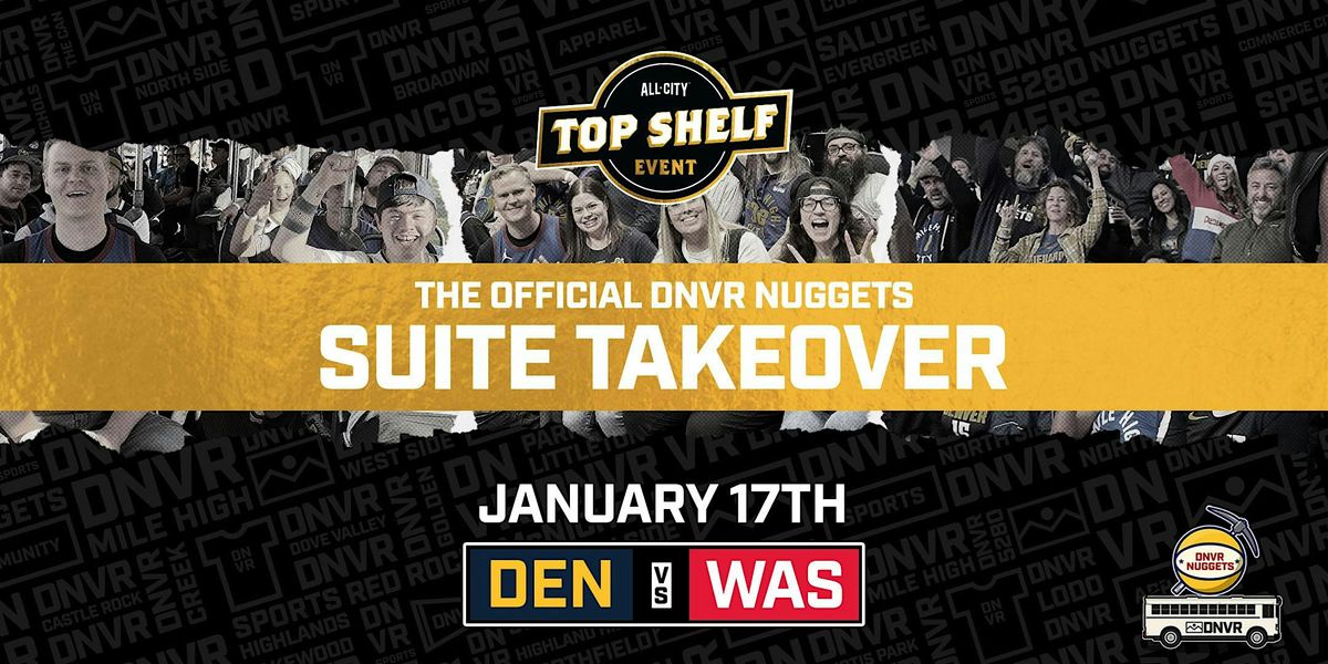DNVR Nuggets Suite Takeover vs The Washington Wizards at Ball Arena