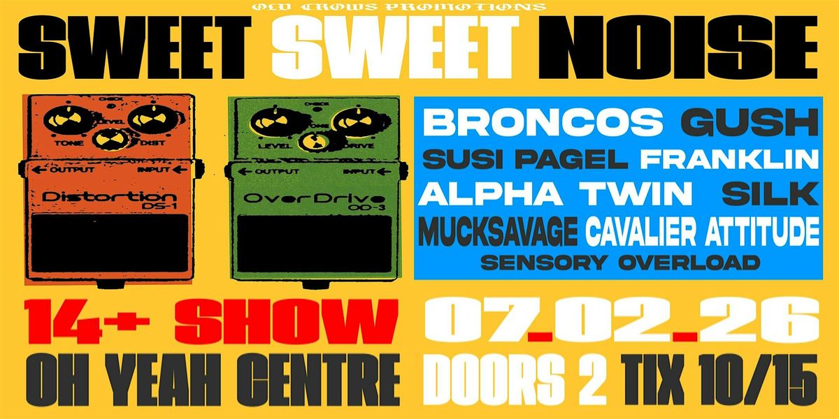 Old Crows Promotions Presents: SWEET SWEET NOISE