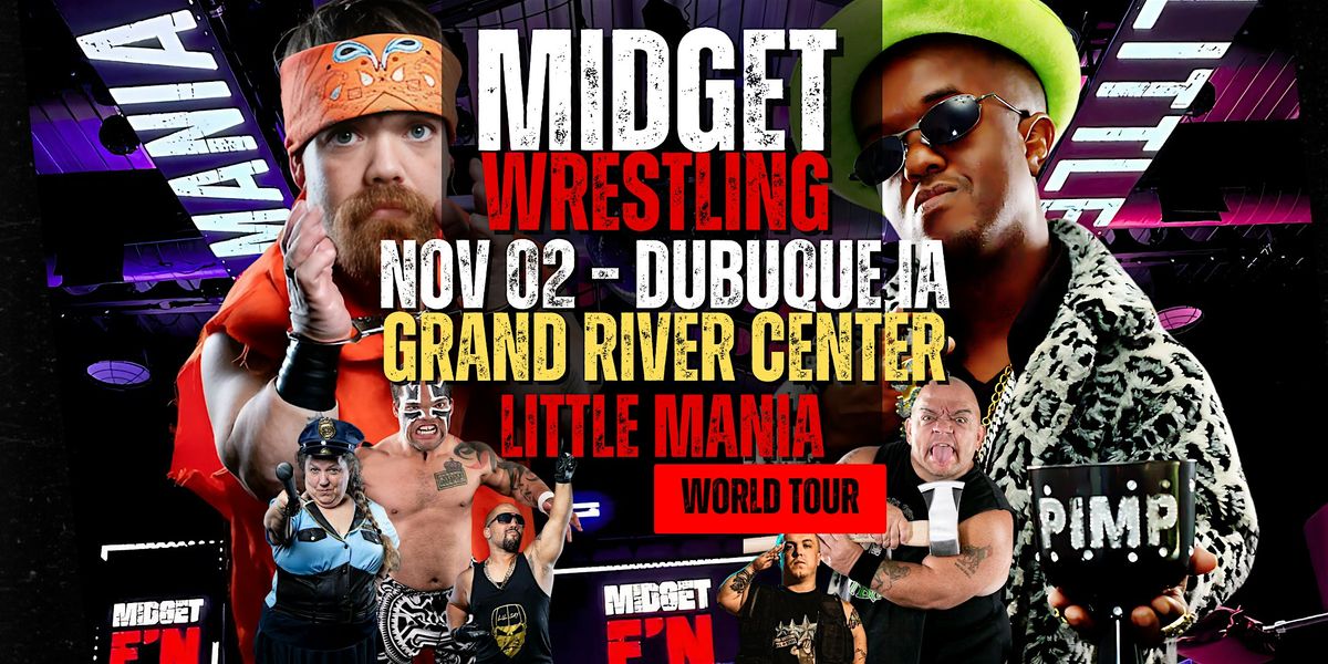 Little Mania Midget Wrestling \u2013 Dubuque, IA \u2013 Nov 02, 2025 \u2013 Buy Now