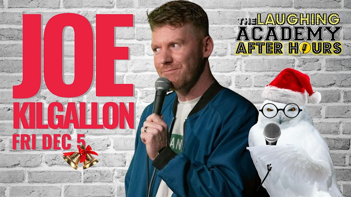 JOE KILGALLON and Friends!