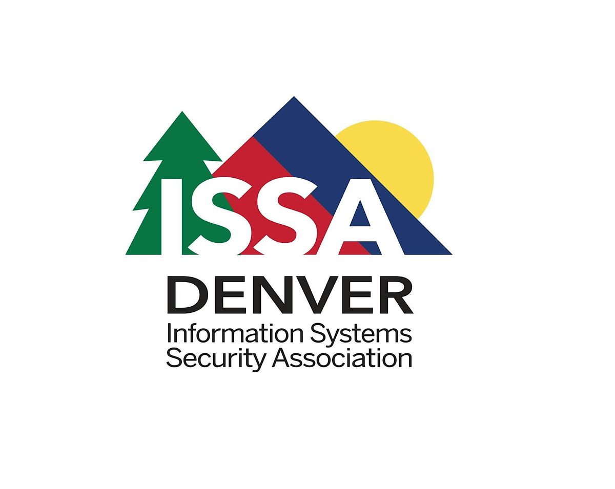 Denver ISSA August 2025 Chapter Meeting (dinner)