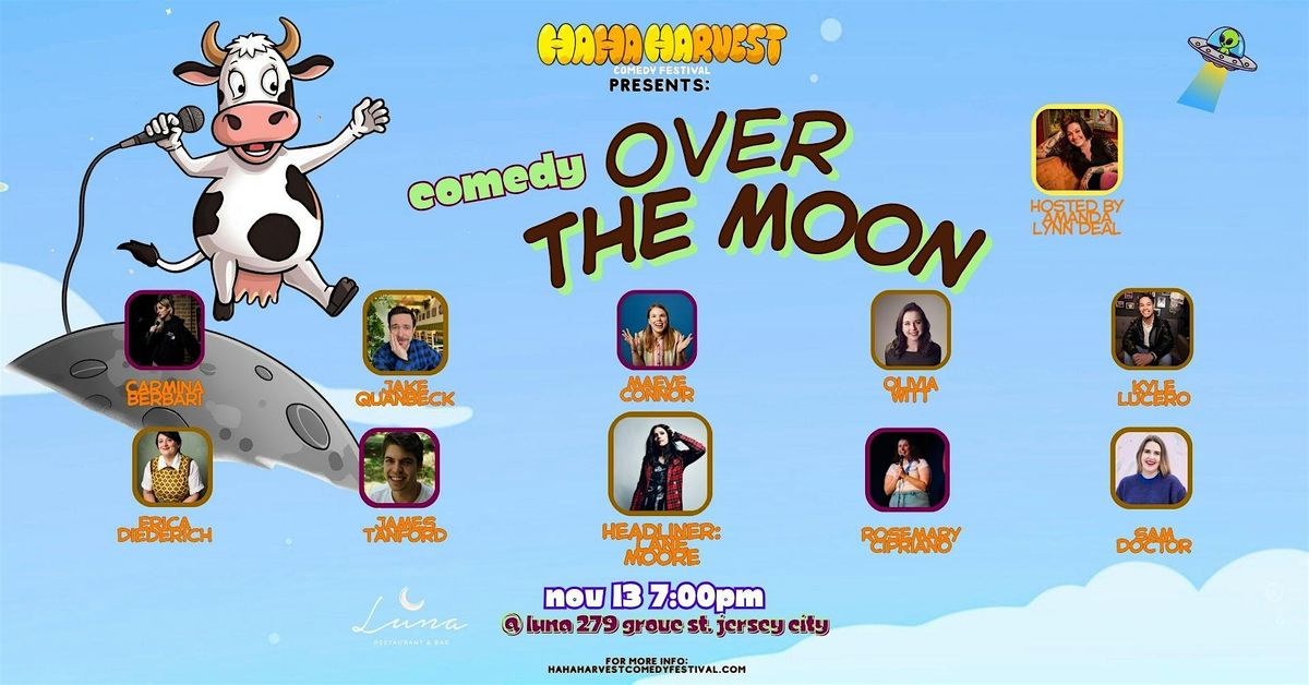 Ha Ha Harvest Comedy Fest Presents: Over The Moon