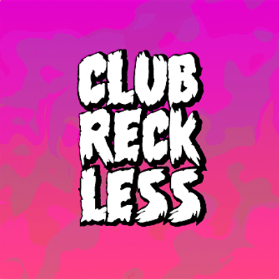 Club Reckless