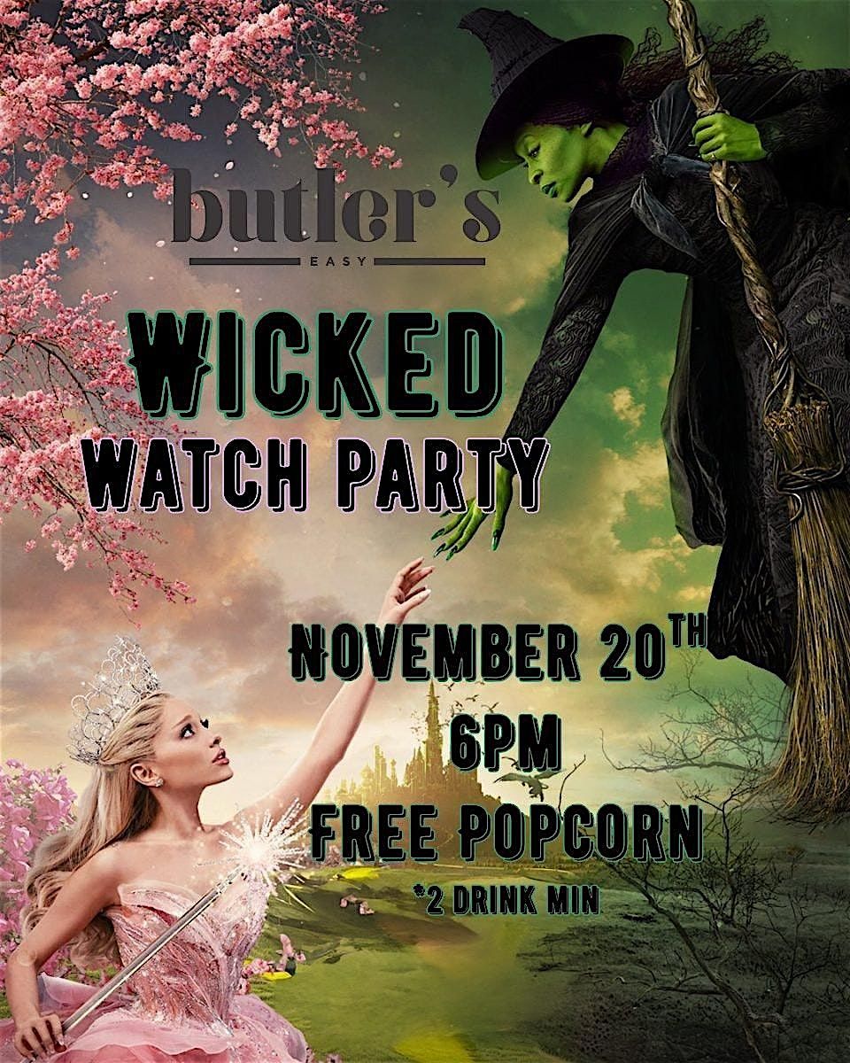 Wicked Watch Party at Butler's Easy