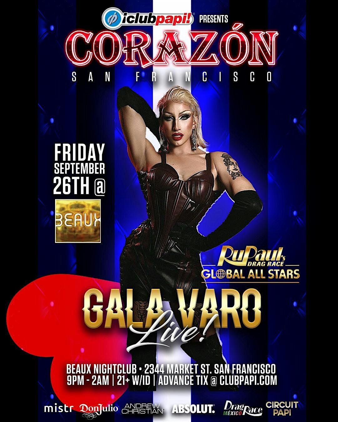 CORAZON SF PRESENTS RPDR MEXICO STAR GALA VARO "FOLSOM WKND" @BEAUX SF