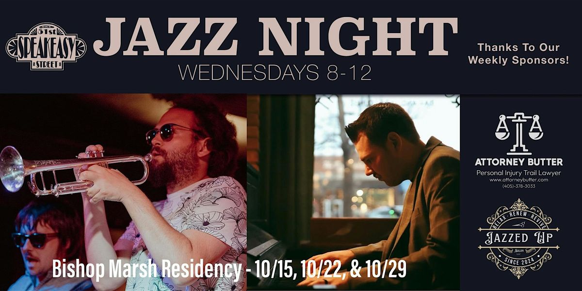 The Speakeasy Jazz Night Presents: Bishop Marsh Residency Week 3