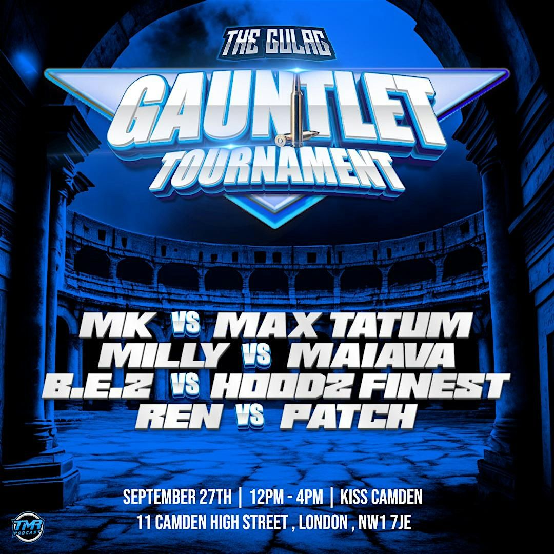 THE GULAG: GAUNTLET TOURNAMENT at Kiss - Camden Town, London on 27th ...