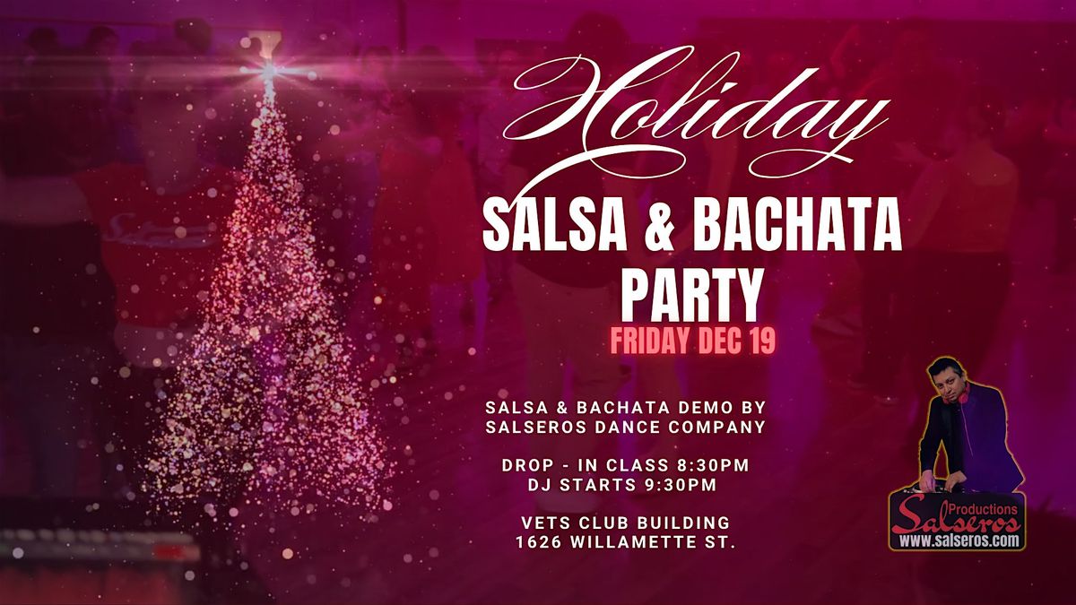 Holiday Salsa & Bachata Party & Special Performance
