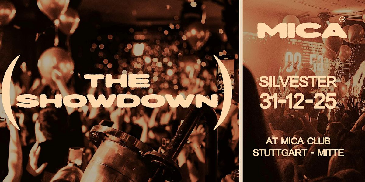 Silvester "The Showdown!!" Mi. 31.12.25 @ MICA Club Stuttgart