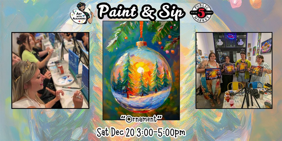 Paint & Sip at 5th St Alley \u201cOrnament\u201d