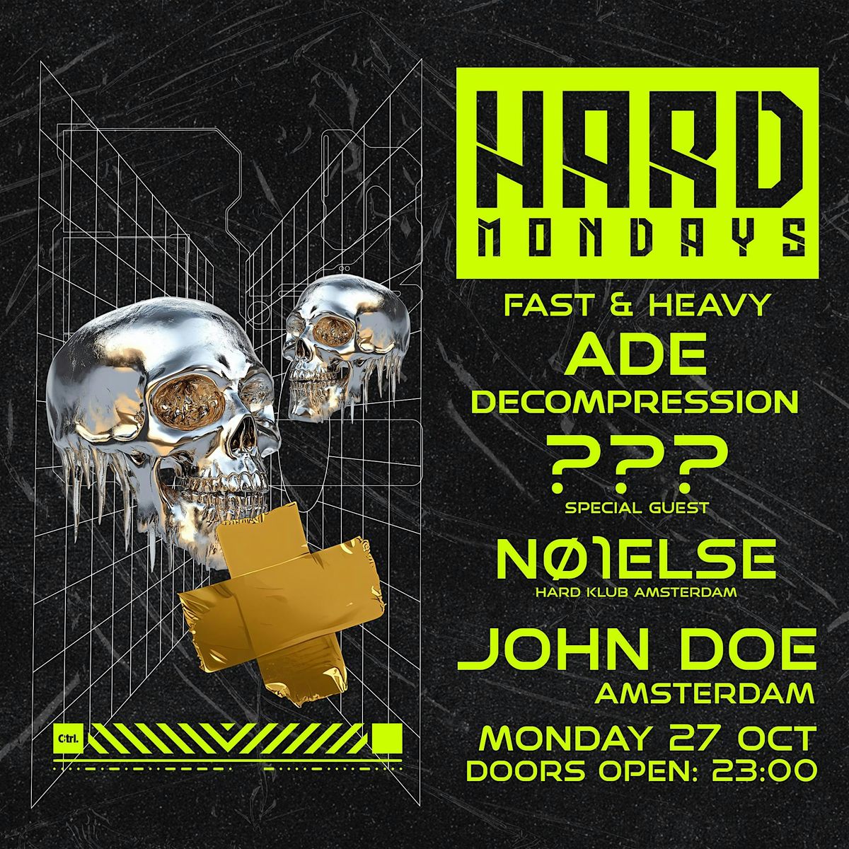 Hard Mondays Amsterdam - ADE Decompression w\/ NO1ELSE