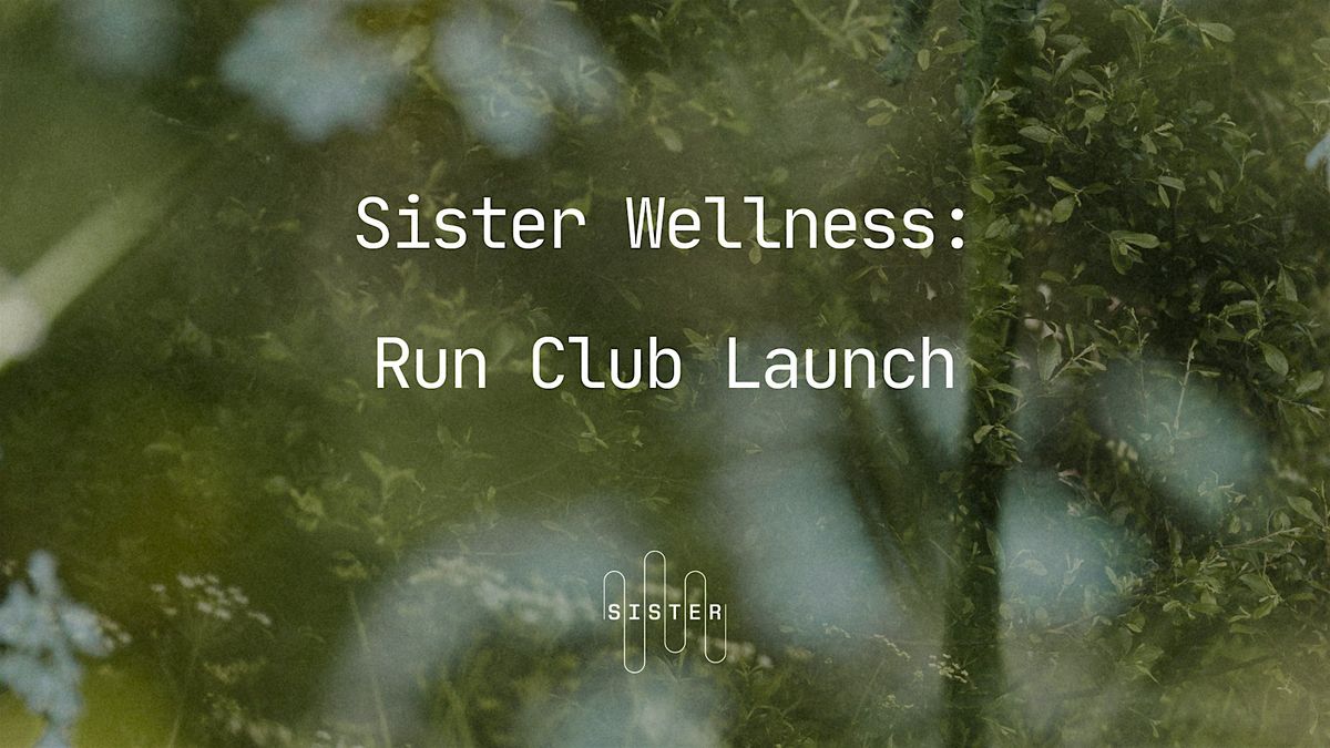 Sister Wellness x Run Club