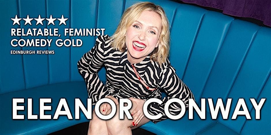 Eleanor Conway: No Phones in the Hot Tub - LIVERPOOL 14 NOV