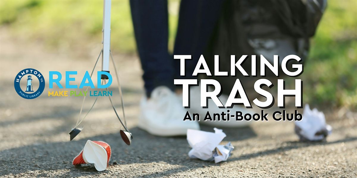 Talking Trash: An Anti-Book Club