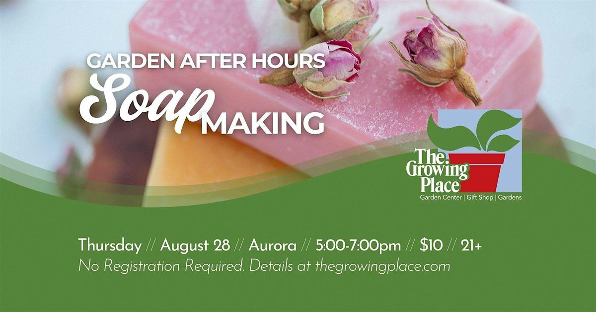 Garden After Hours: Soap Making