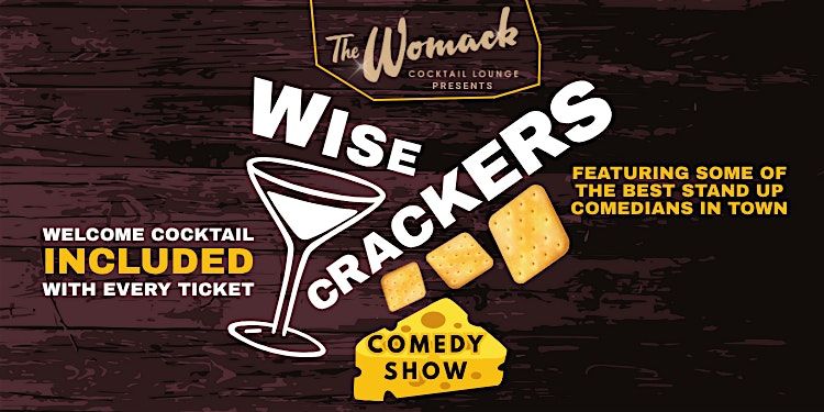 Wise Crackers - Stand Up Comedy at The Womack