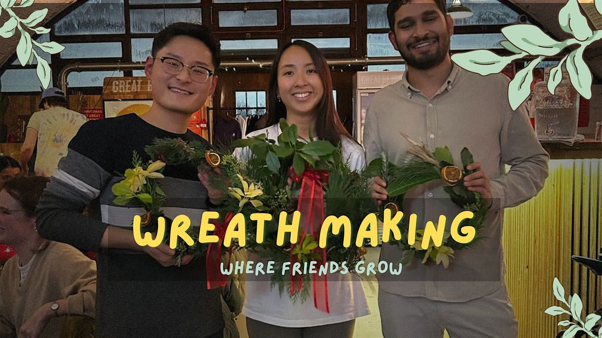 MANCHESTER Wreath Making: Wreaths That Give Back