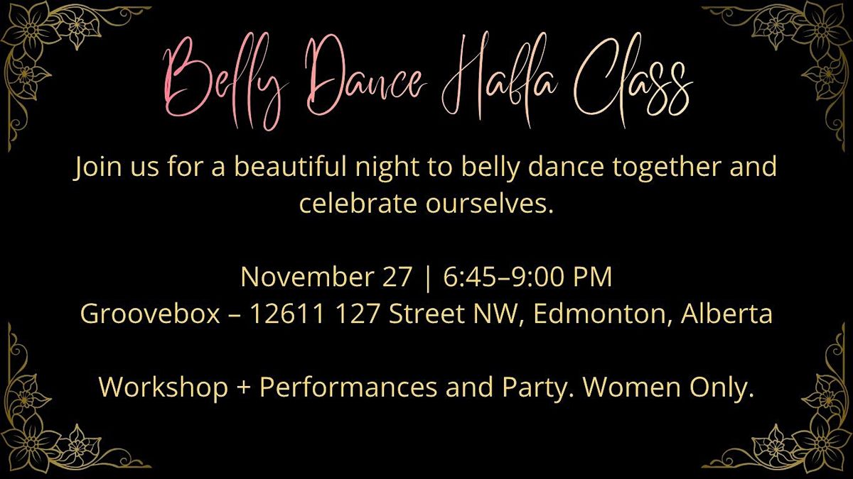 Hafla Class: Belly Dance Workshop and Party