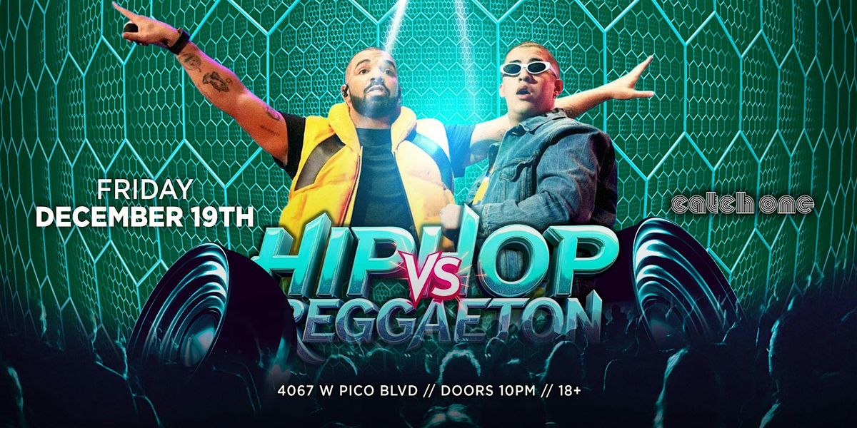 Hiphop Vs Reggaeton Party Catch One Los Angeles 18+ Friday November 14th