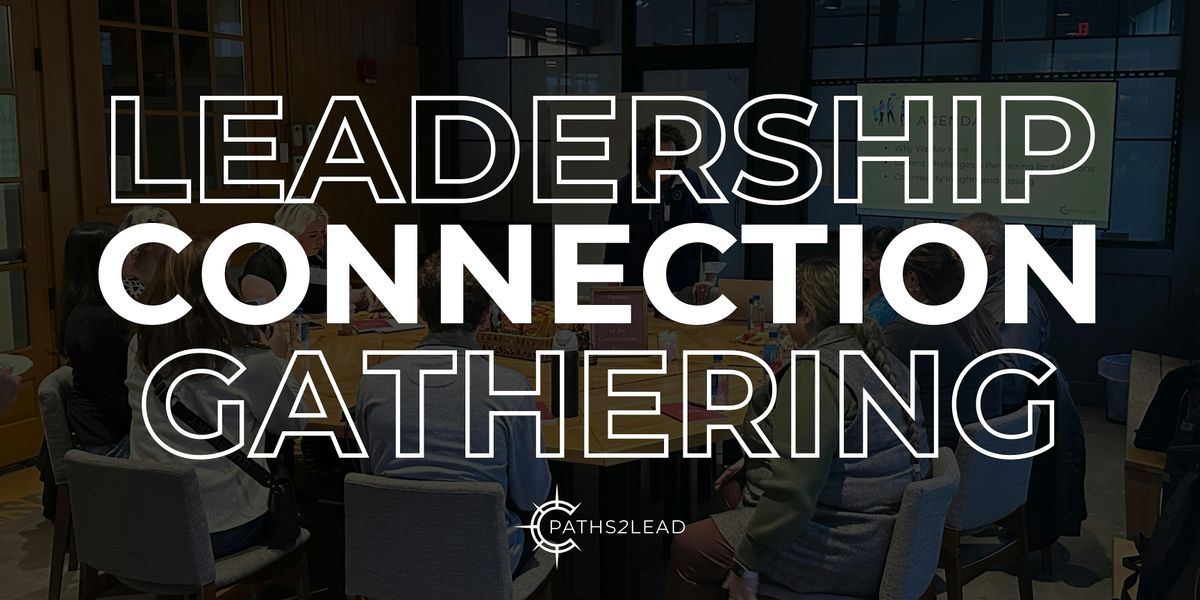 Leadership Connection Gathering