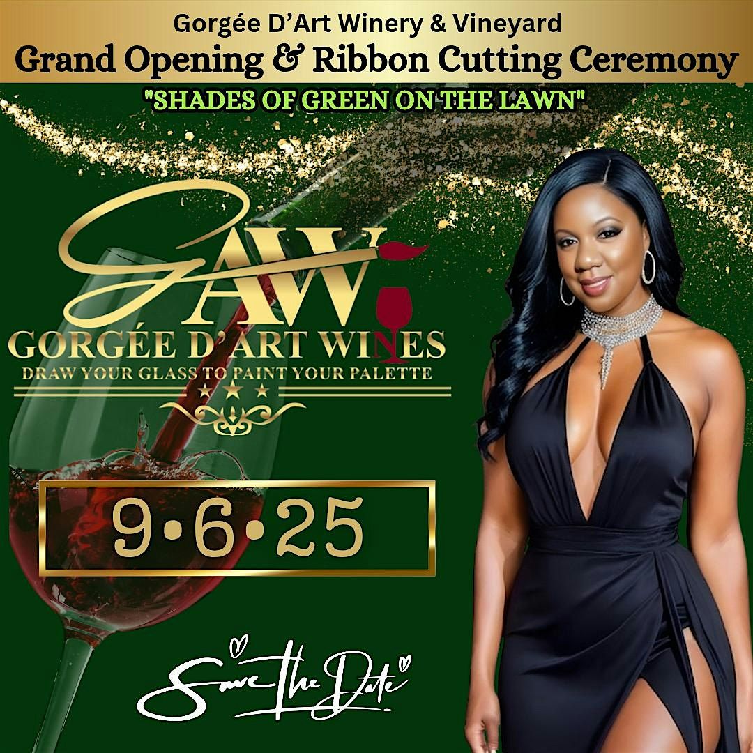 The Gorg\u00e9e D\u2019Art Winery & Vineyard Grand Opening Ribbon Cutting Ceremony