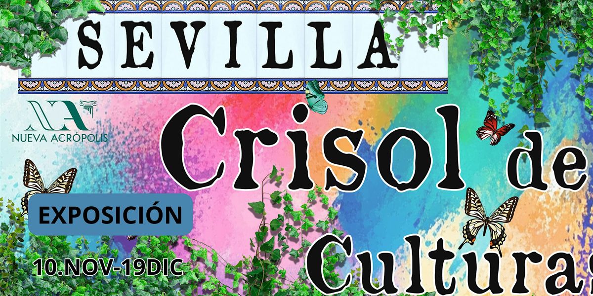 Exposici\u00f3n: \u201cSEVILLA: Crisol de culturas\u201d