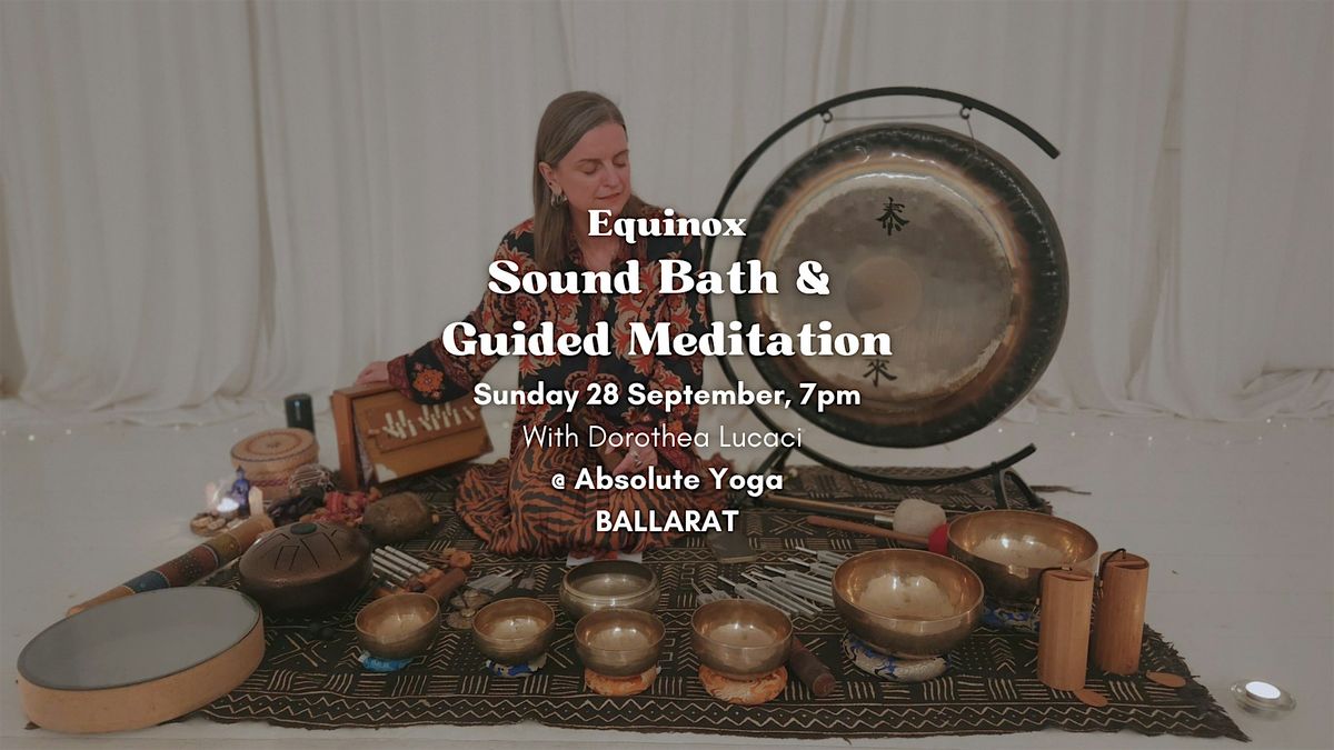 BALLARAT (Vic): Equinox Sound Bath and Guided Meditation at Absolute ...