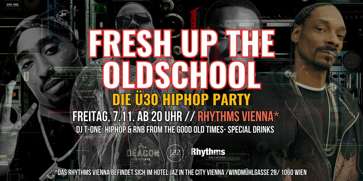 Fresh up the Oldschool \u2013 die \u00dc30 HipHop Party