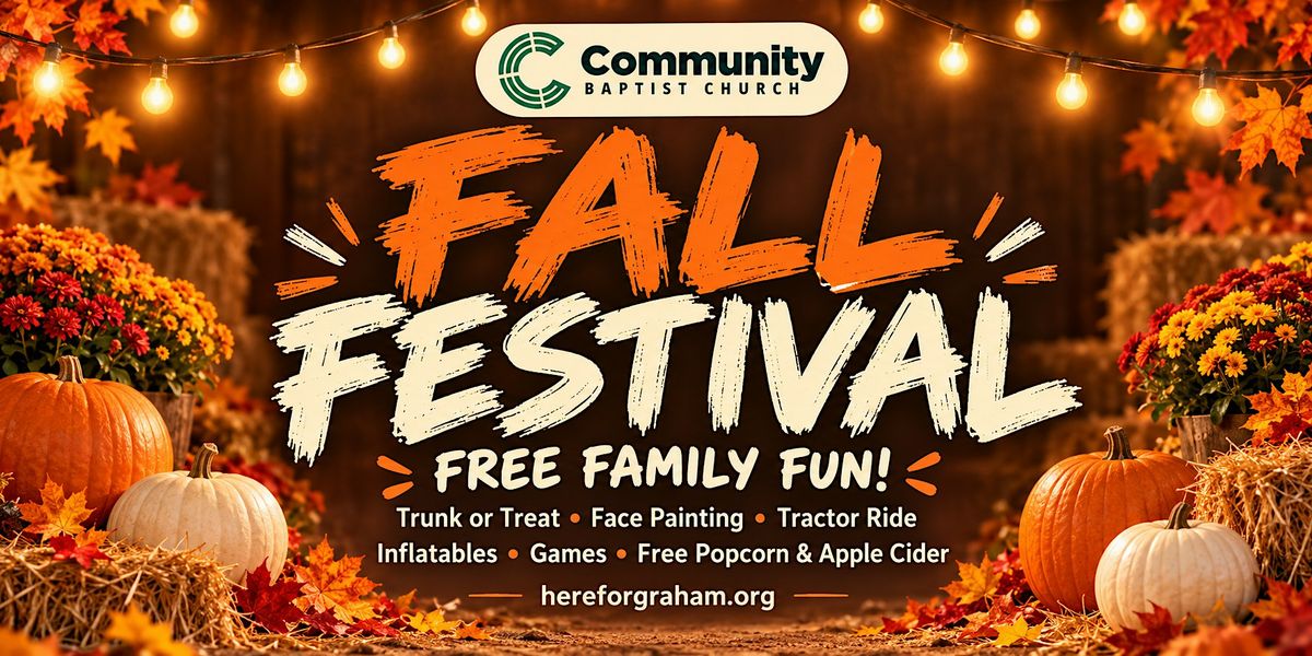 CBC FALL FESTIVAL / TRUNK OR TREAT at 1124 Hanford Rd, Graham on 24th ...