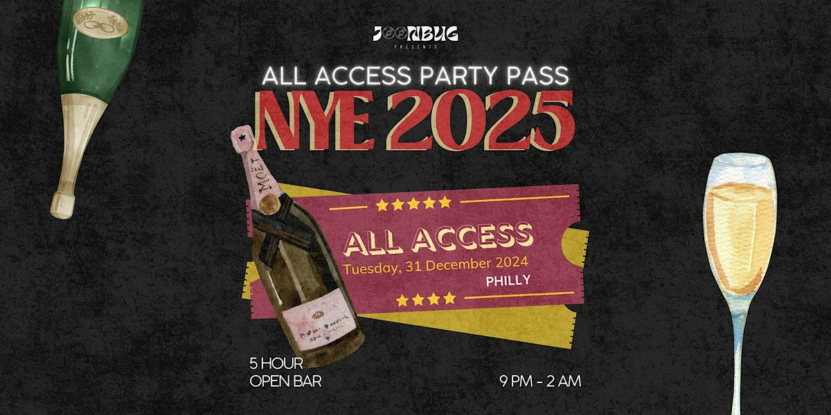 Joonbug Presents Phillys All Access NYE 2025 Party Pass Sueño