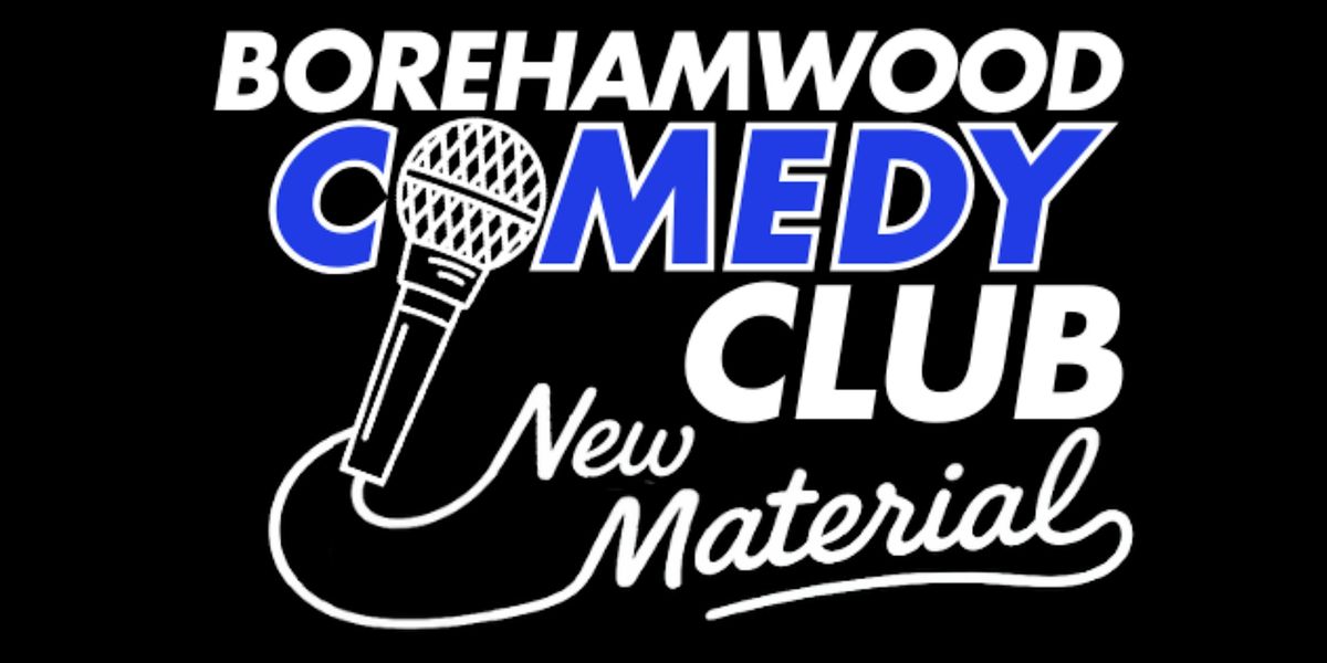 Borehamwood Comedy Club New Material Night - Headliner Hal Cruttenden