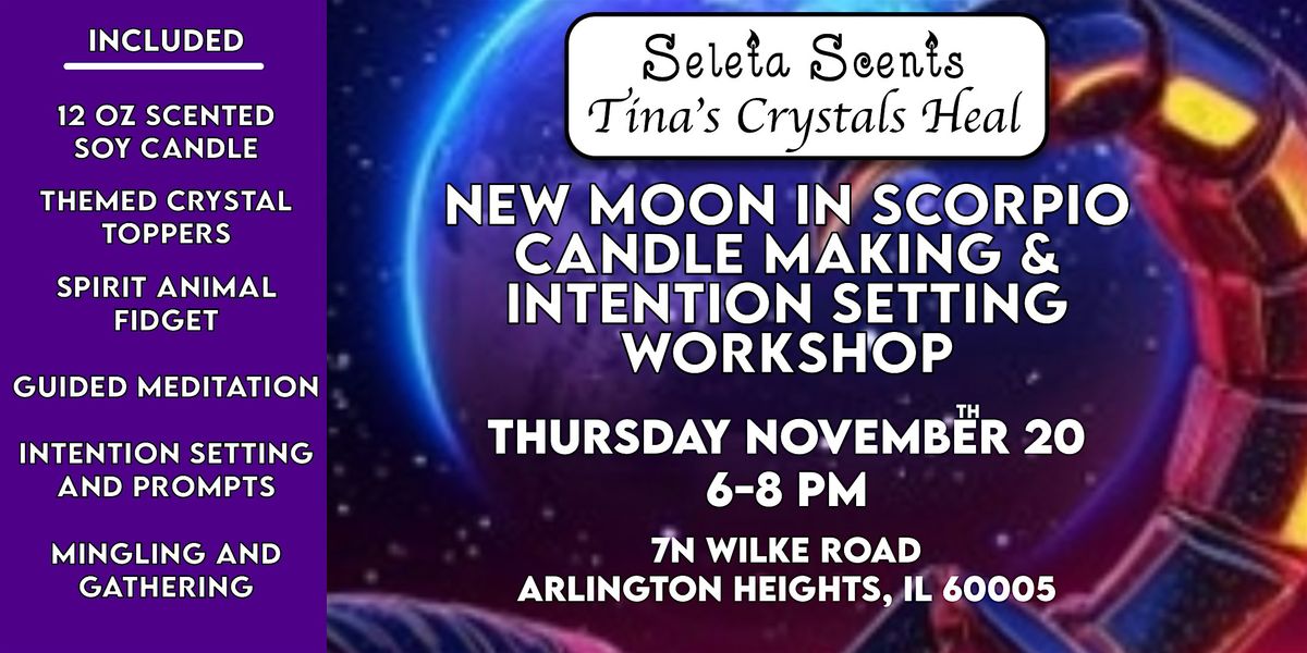 New Moon In Scorpio Candle Making & Intention Setting Work Shop
