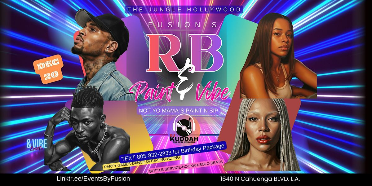 R&B Paint and vibe - The Jungle Hollywood Nightclub