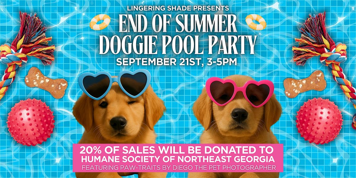 Lingering Shade Presents: End of Summer Doggie Pool Party!