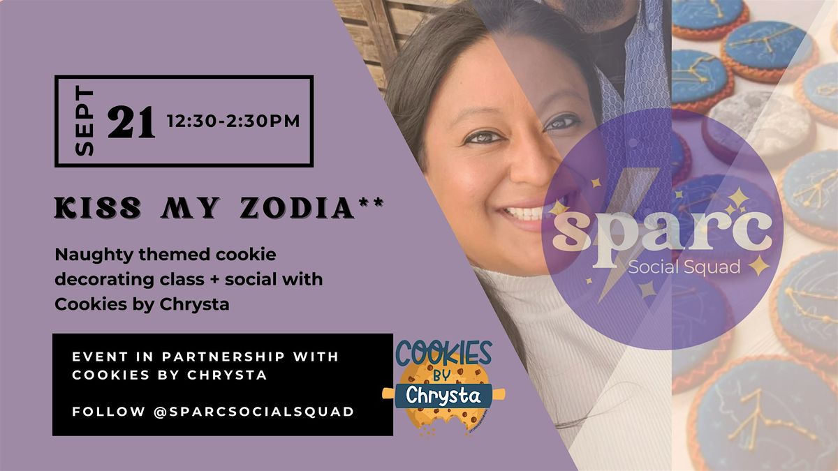 SPARC Social Squad: Kiss My Zodia** - Naughty Cookie Decorating Class