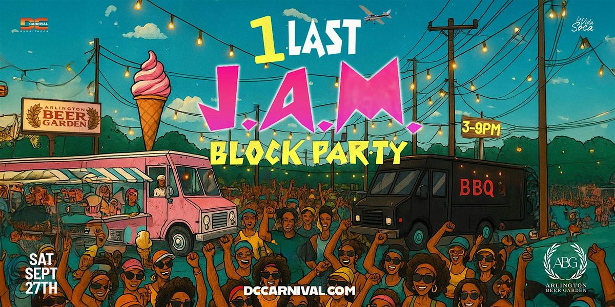 1 Last J.A.M - Block Party