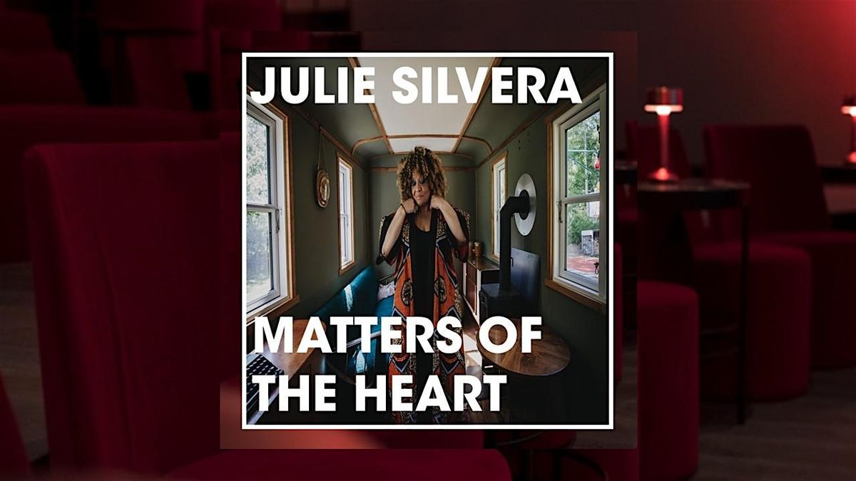 Julie Silvera - Matters of the Heart