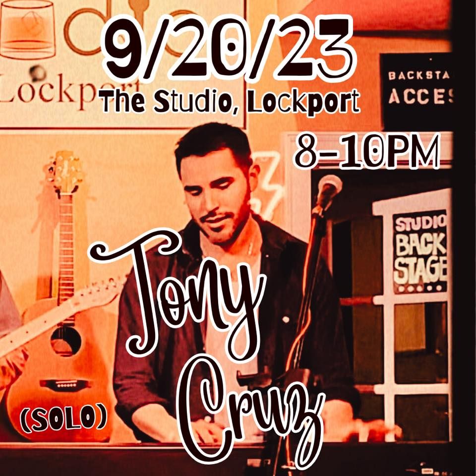 Tony Cruz (Solo Acoustic) The Studio, Lockport