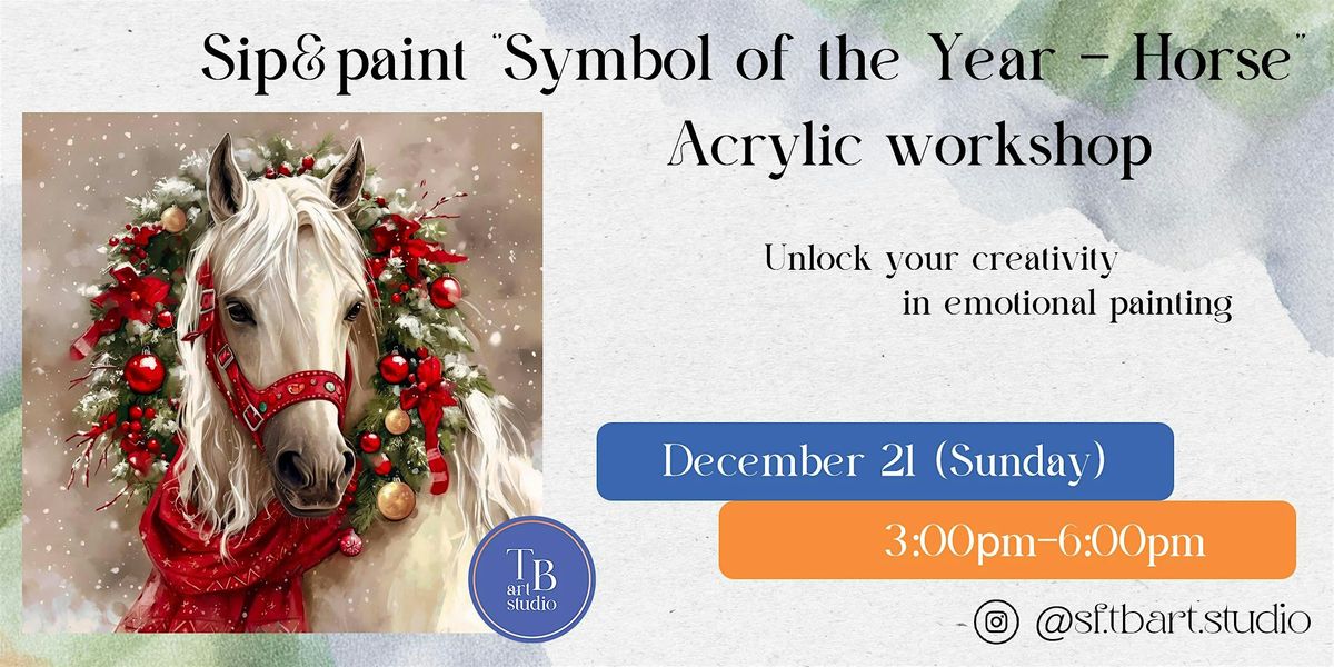 Paint Sip Acrylic Painting Workshop "Symbol of the Year - Horse"