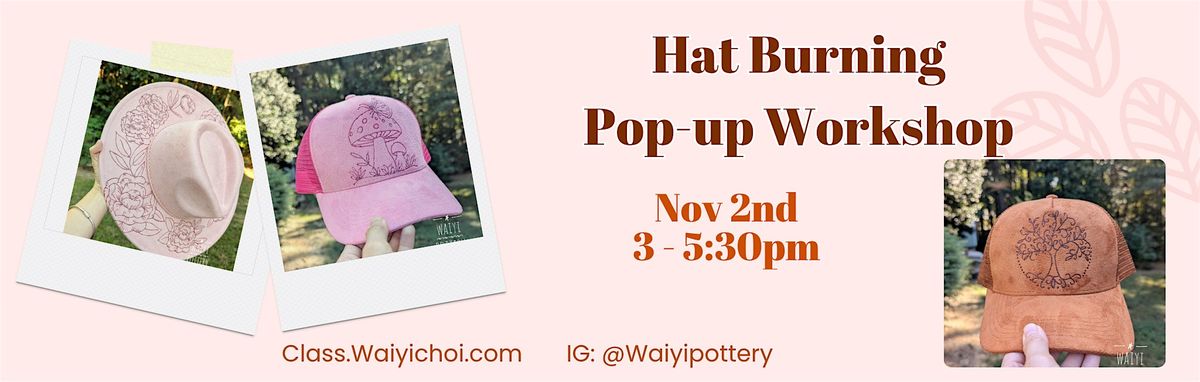 Hat Burning Pop-up Workshop a XAOS