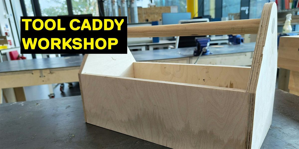 Tool Caddy Workshop